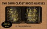 Two Damn Classy Rocks Glasses -  - 9781452179537