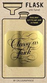 Calligraphuk Classy as fuck flask -  - 9781452179544