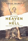 Between Heaven and Hell - David Talbot - 9781452183336