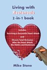 Living with Restenosis 2-in-1 book includes: Surviving a Successful Heart Attack -and- Chronic Total Occlusion: After the Heart Attack, the Statins and Restenosis - Mike Stone - 9781452374550