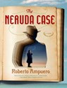 The Neruda Case -  - 9781452608921