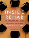 Inside Rehab -  - 9781452610917