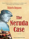 The Neruda Case - AMPUERO,  Roberto - 9781452638928