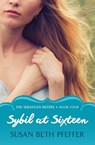 Sybil at Sixteen - Susan Beth Pfeffer - 9781453202241