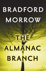 The Almanac Branch - Bradford Morrow - 9781453212004