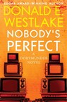Nobody's Perfect - Donald E. Westlake - 9781453232446