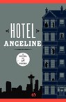Hotel Angeline - Robert Dugoni ; Karen Finneyfrock ; Kevin O'Brien ; Garth Stein - 9781453258279
