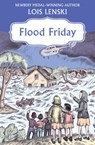 Flood Friday - Lois Lenski - 9781453258415