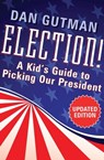 Election! - Dan Gutman - 9781453261750