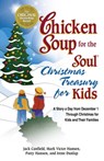 Chicken Soup for the Soul Christmas Treasury for Kids - Jack Canfield ; Mark Victor Hansen - 9781453275375