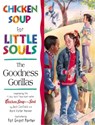 Chicken Soup for Little Souls: The Goodness Gorillas - Jack Canfield ; Mark Victor Hansen - 9781453280393