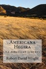 Americana Hegira - WRIGHT,  Robert David - 9781453845806