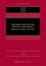 Firearms Law and the Second Amendment - JOHNSON,  Nicholas J. ; Kopel, David B. ; Mocsary, George A. ; O'Shea, Michael P. - 9781454876441