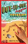 Dot-To-Dot Puzzles for Vacation - Conceptis Puzzles - 9781454930235
