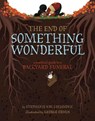 The End of Something Wonderful - Stephanie V.W. Lucianovic - 9781454932116