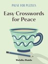 Pause for Puzzles: Easy Crosswords for Peace - Malaika Handa - 9781454960287
