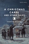 A Christmas Carol and Other Tales (Signature Editions) - Charles Dickens - 9781454964636