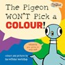 The Pigeon WON'T Pick a Colour! - Mo Willems Workshop - 9781454969143