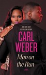 Man on the Run - Carl Weber - 9781455505296