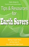 Tips & Resources for Earth Savers - Kelly Green - 9781458059406