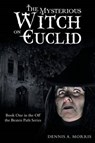 The Mysterious Witch on Euclid - MORRIS,  Dennis A. - 9781458220264