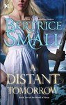 A Distant Tomorrow - Bertrice Small - 9781459222878