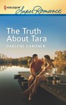 The Truth About Tara - Darlene Gardner - 9781459238657