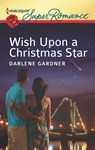 Wish Upon a Christmas Star - Darlene Gardner - 9781459249899