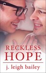 Reckless Hope - J. Leigh Bailey - 9781459290068