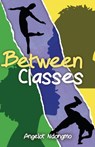 Between Classes - Angelot Ndongmo - 9781459420540
