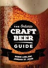 The Ontario Craft Beer Guide - Robin LeBlanc ; Jordan St. John - 9781459735668