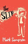 The Slip - SAMPSON,  Mark - 9781459735750