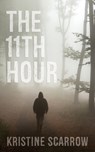 The 11th Hour - Kristine Scarrow - 9781459740372