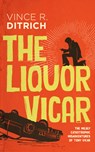 The Liquor Vicar - Vince R. Ditrich - 9781459747258