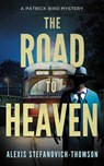 The Road to Heaven - Alexis Stefanovich-Thomson - 9781459753723