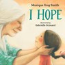 I Hope - Monique Gray Smith - 9781459825932