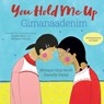 You Hold Me Up / Gimanaadenim - Monique Gray Smith - 9781459827196