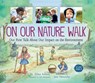 On Our Nature Walk: Our First Talk about Our Impact on the Environment - Jillian Roberts - 9781459833685