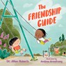 The Friendship Guide - Jillian Roberts - 9781459839311