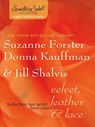 Velvet, Leather & Lace - Suzanne Forster ; Donna Kauffman ; Jill Shalvis - 9781460306253