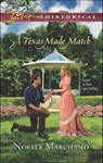 A Texas-Made Match - Noelle Marchand - 9781460307304