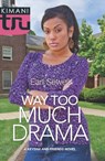 Way Too Much Drama - Earl Sewell - 9781460316580