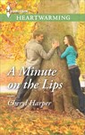 A Minute on the Lips - Cheryl Harper - 9781460328316