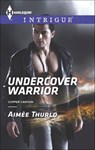 Undercover Warrior - Aimée Thurlo - 9781460335208