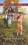 The Texan's Inherited Family - Noelle Marchand - 9781460378908