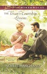 The Texan's Courtship Lessons - Noelle Marchand - 9781460388860