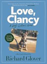 Love, Clancy: A dog's letters home, edited and debated by Richard Glover - Richard Glover - 9781460712801