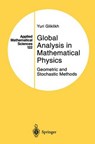 Global Analysis in Mathematical Physics - Yuri E. Gliklikh ; V. L. Ginzburg - 9781461273172