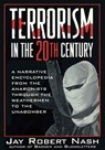 Terrorism in the 20th Century - Jay Robert Nash - 9781461747697