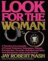 Look for the Woman - Jay Robert Nash - 9781461747727